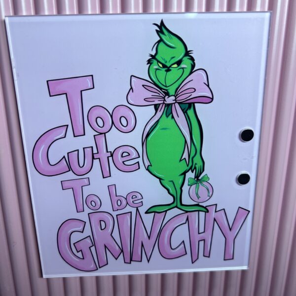 Placuta Too cute to be Grinchy